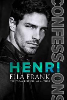 Confessions: Henri (Confessions Series Book 5)