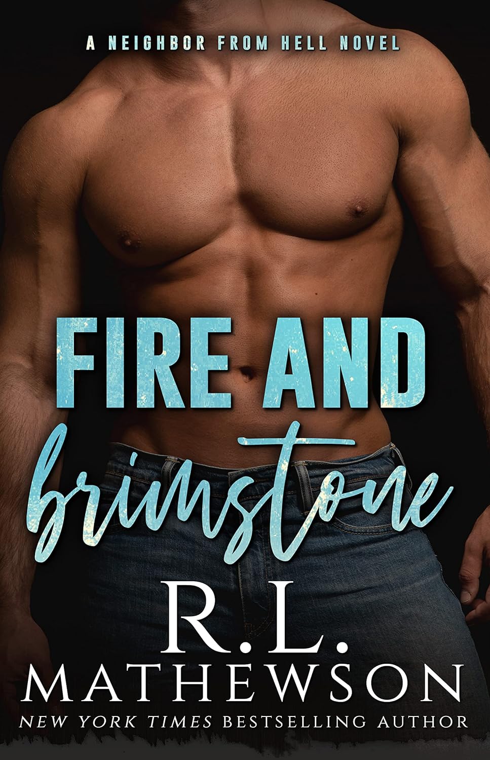 Fire & Brimstone: A Neighbor from Hell by R.L. Mathewson