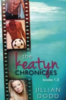 The Keatyn Chronicles: Books 1-3: (Stalk Me, Kiss Me, and Date Me)