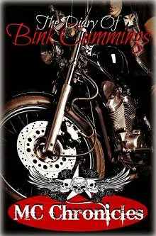 MC Chronicles: The Diary of Bink Cummings: Vol 2: (Motorcycle Club Romance Novel)