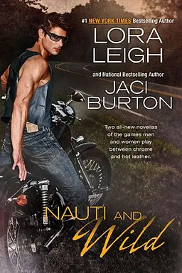 Nauti and Wild Paperback – Bargain Price, August 3, 2010