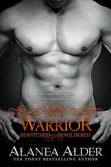 My Warrior (Bewitched and Bewildered Book 12)