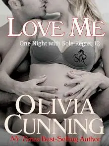 Love Me (One Night with Sole Regret Book 12)